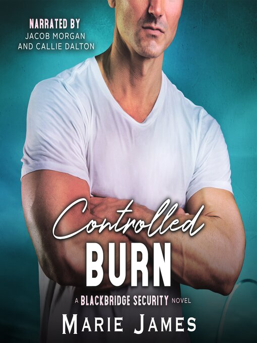 Title details for Controlled Burn by Marie James - Available